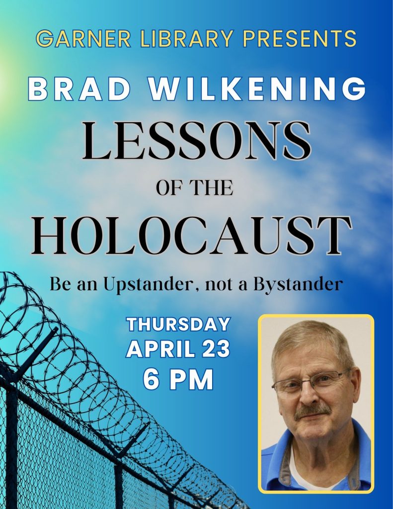 Speaker Brad Wilkening's Lessons of the Holocaust BE an Upstander not a Bystander Thursday April 23 6 pm