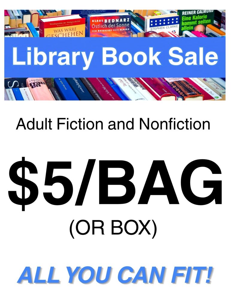 Book sale Adult fiction and nonfiction $5 a bag or box