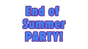 End of summer party announcement