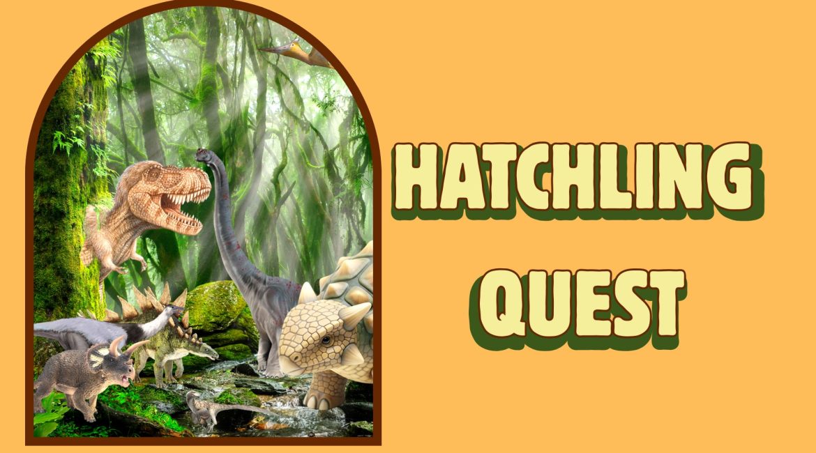 Hatchling Quest life sized game